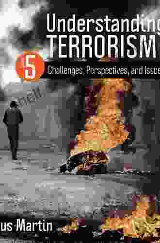 Understanding Terrorism: Challenges Perspectives And Issues