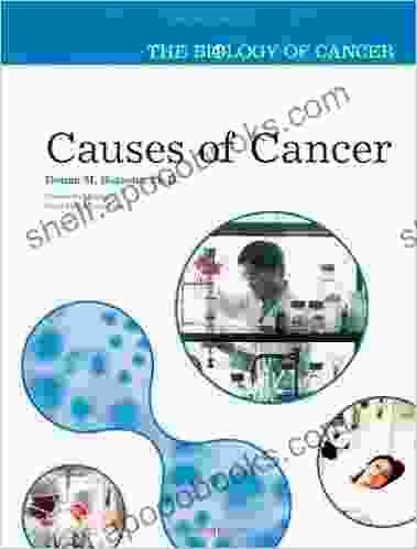 Causes Of Cancer (Biology Of Cancer)