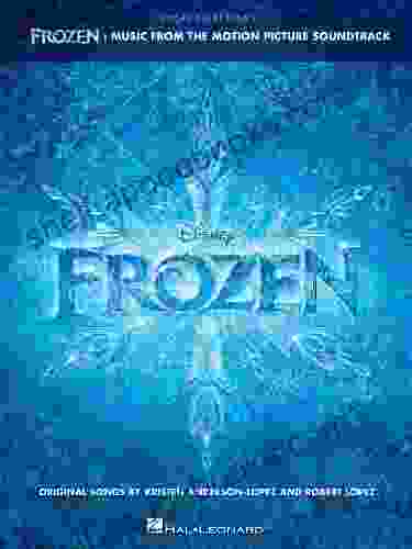 Frozen Vocal Selections: Music from the Motion Picture Soundtrack Voice with Piano Accompaniment (CHANT)