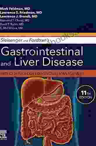 Sleisenger and Fordtran s Gastrointestinal and Liver Disease: Pathophysiology Diagnosis Management (Gastrointestinal Liver Disease (Sleisinger/Fordtran))