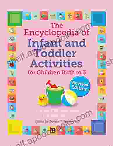 The Encyclopedia Of Infant And Toddler Activities Revised (The GIANT Encyclopedia Series)