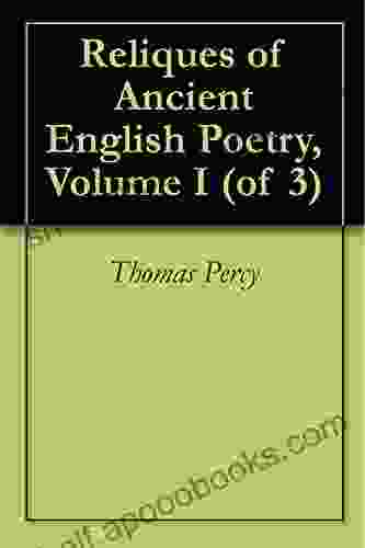 Reliques Of Ancient English Poetry Volume I (of 3)