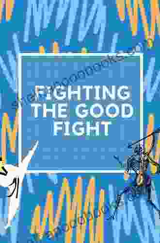 Fighting The Good Fight: Narratives Of The African American Principalship