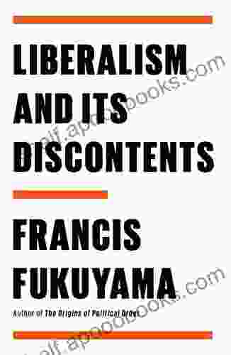 Liberalism and Its Discontents Francis Fukuyama