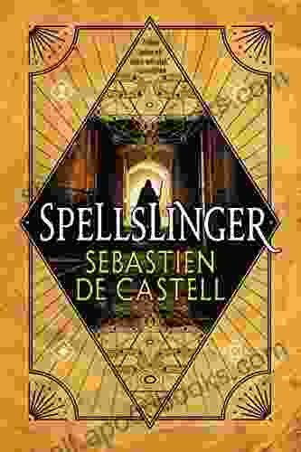 Spellslinger Sebastien de Castell