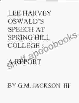 Lee Harvey Oswald S Speech At Spring Hill College: A Report