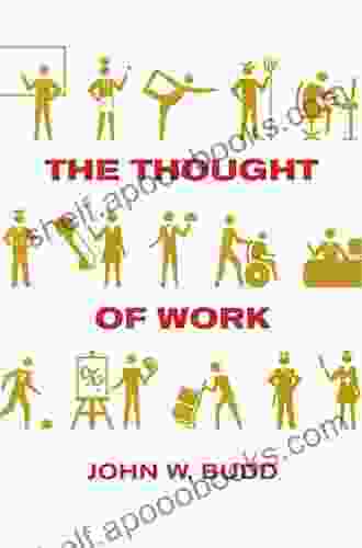 The Thought Of Work John W Budd