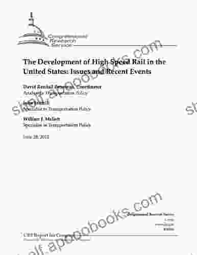 The Development Of High Speed Rail In The United States: Issues And Recent Events