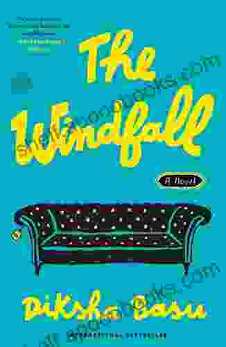 The Windfall: A Novel Diksha Basu