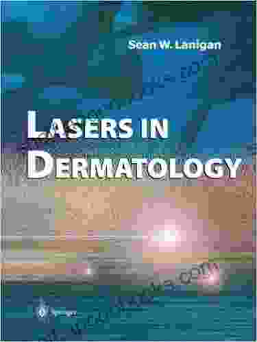 Lasers In Dermatology Sean W Lanigan