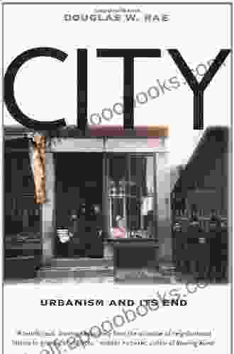 City: Urbanism and Its End (The Institution for Social and Policy St)