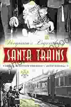 Virginia S Legendary Santa Trains Donna Strother Deekens