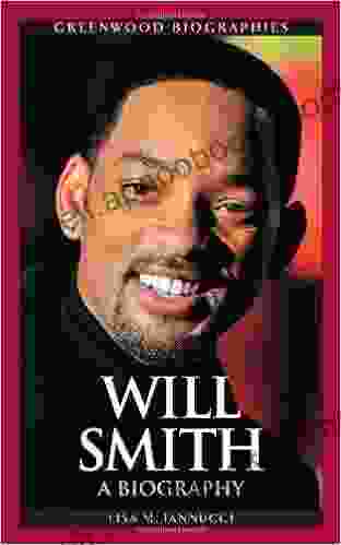 Will Smith: A Biography (Greenwood Biographies)