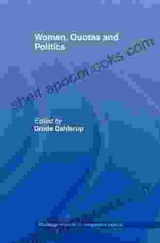 Women Quotas And Politics (Routledge Research In Comparative Politics 10)